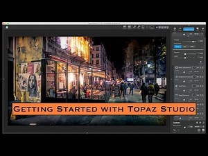 Getting Started with Topaz Studio
