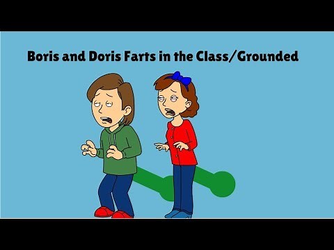 Boris and Doris Farts in the Class/Grounded