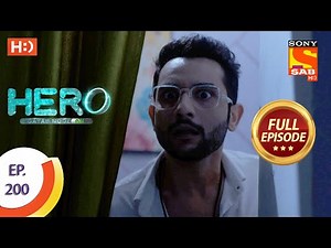 Hero - Gayab Mode On - हीरो - गायब मोड ऑन - Ep 200 - Full Episode - 15th September 2021