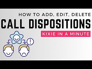 Add, Edit, and Delete Dispositions (Call Outcomes) in Kixie | Kixie In A Minute