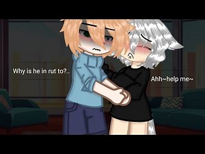 Why is he in rut to?..😳🤨//GachaClubBL//omegaverse//MEME//no hate or heat//shortvid//Lazzyvid