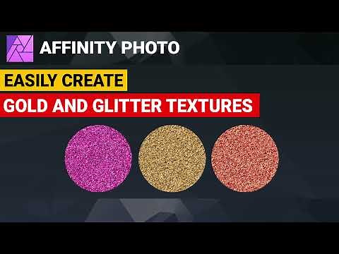 Affinity Photo | How to create Gold and Glitter Textures