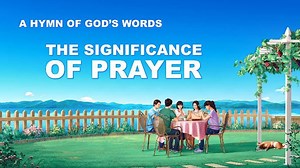 Christian Songs About Prayer With Lyrics | "The Significance of Prayer"