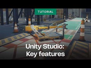 Unity Studio: Introduction to the key features