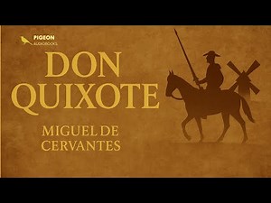 Don Quixote - Full Audiobook (Miguel de Cervantes) | Part 1 of 4