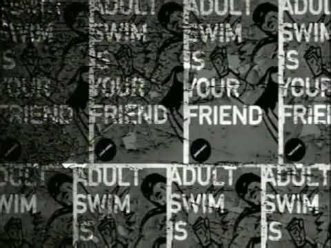 Adult Swim USA Adult Swim Is your friend (2004-2010)