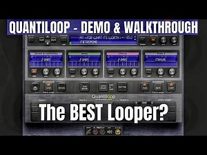 Quantiloop Demo & Walkthrough - The Best Looper?