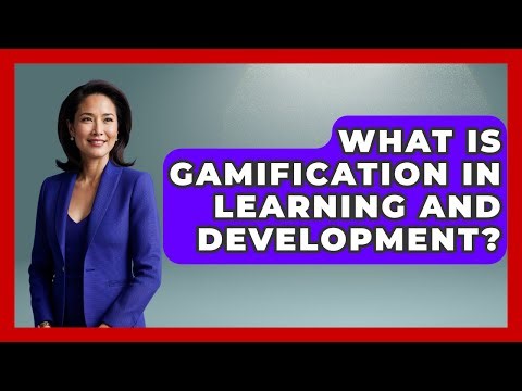 What Is Gamification In Learning And Development? - Job Success Network