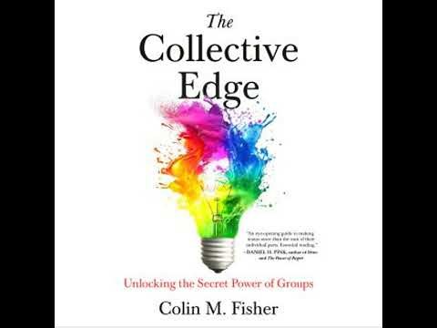 Collective Edge: Unlocking the Secret Power of Groups - Colin M. Fisher