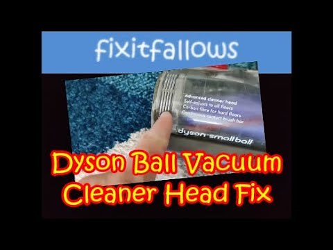 Dyson Ball Vacuum Cleaner Head Not Spinning Fix