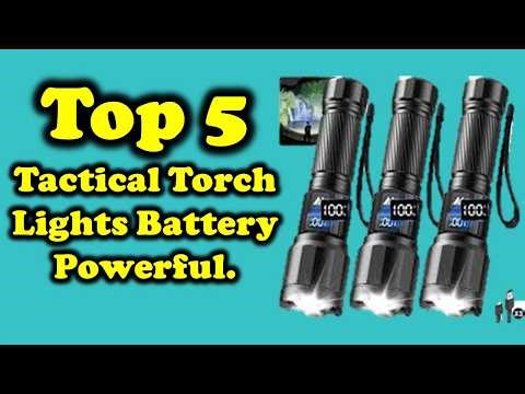 ✅Best Tactical Torch Lights Battery Powerful | Top 5 Best Tactical Torch Lights Battery Powerful.
