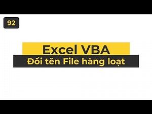 Đổi tên file hàng loạt với VBA Excel