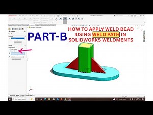 HOW TO APPLY WELD BEAD USING WELD PATH IN SOLIDWORKS WELDMENTS .