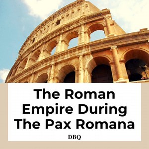 The Roman Empire During Pax Romana DBQ