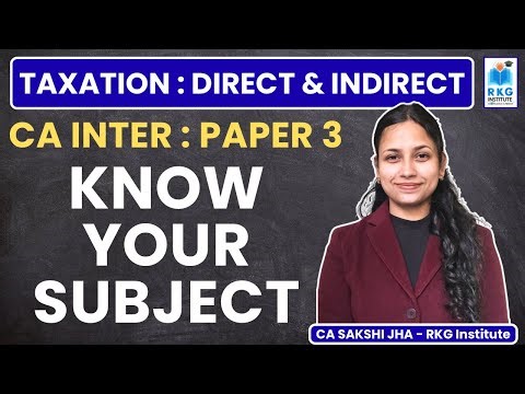 CA Inter Paper 3 Taxation (DT & IDT) | Syllabus, Approach, Weightage & Paper Pattern | Full Details