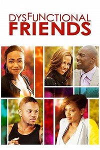 Dysfunctional Friends (2012) - Movie
