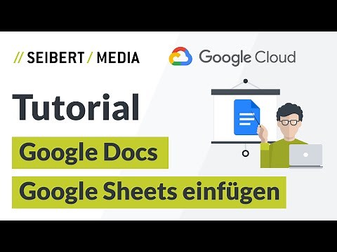 Google Tabellen (Sheets) in Google Docs einfügen | Google Workspace Tutorial | Deutsch 2018