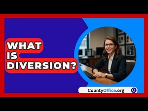 What Is Diversion? - CountyOffice.org