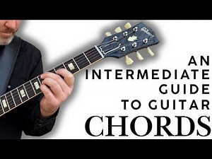 Guitar Chords: Next Steps for the Intermediate Player (Drop 2, Inversions, Tensions, Application)
