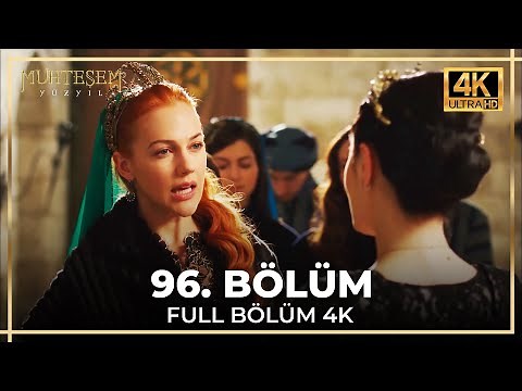 Muhteşem Yüzyıl 96. Bölüm (4K)