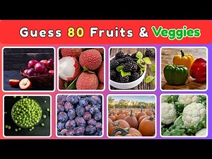 Guess 80 FRUITS and VEGETABLES in 3 Seconds🍌🥕 | 80 Different Types of Fruits and Vegetables