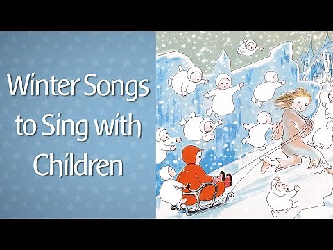Winter Songs to Sing with Children