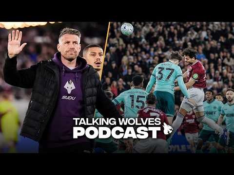 Wolves Suffer Hammer Blow To Stop Decent Form - Talking Wolves Podcast