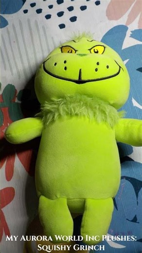 My Aurora Inc Plushes: Squishy Grinch #toys #puppet #music #cute