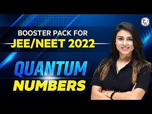 Important Questions of QUANTUM NUMBERS | JEE/NEET Booster Pack 2022