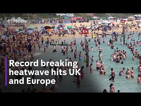 UK heatwave: Record-breaking temperatures