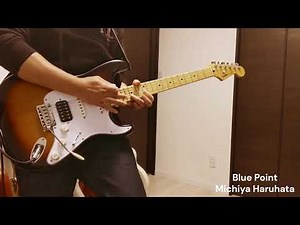 Blue Point - 春畑道哉 -(Guitar Cover-NEW-)
