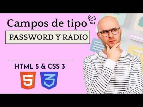 [31] El secreto de los inputs PASSWORD y RADIO en HTML5 📝