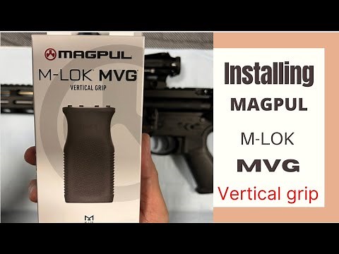 Installing MAGPUL M-LOK MVG vertical grip to AR15 rifle