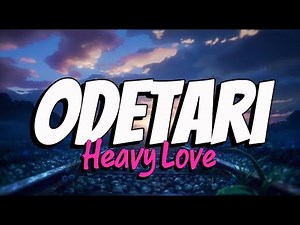 Odetari - Heavy Love (1 hour) [Lyrics]