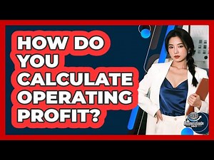 How Do You Calculate Operating Profit?