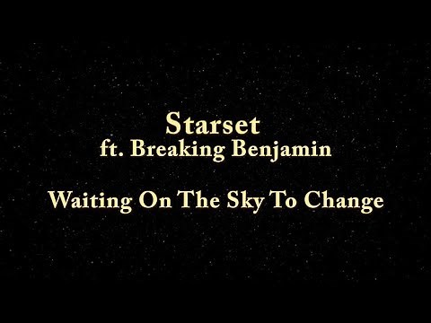 Starset - Waiting On The Sky To Change (Lyrics video) ft. Breaking Benjamin