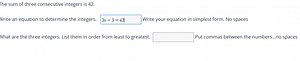 The sum of three consecutive integers is 42.Write an equation... | Filo