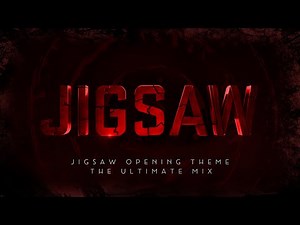Jigsaw Opening Theme | The Ultimate Mix | Jigsaw