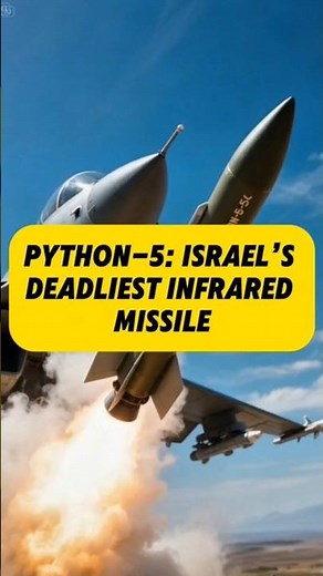 Python - 5, Israel's deadliest infrared missile