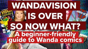 WandaVision is over, so now what? A beginner's guide to Scarlet Witch comics