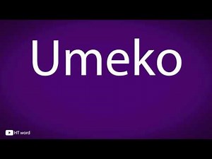 How to pronounce Umeko