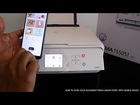 HOW TO SCAN YOUR DOCUMENT FROM CANON TS5051 WITH MOBILE DEVICE
