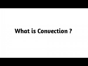 What is Convection ?