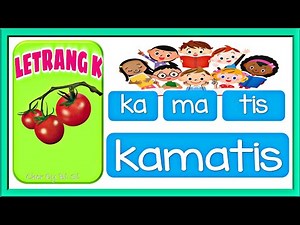 LETRANG K || Mga Salitang Nagsisimula sa Letrang K || Tunog ng Alpabetong Filipino || Cher Ey Bi Si