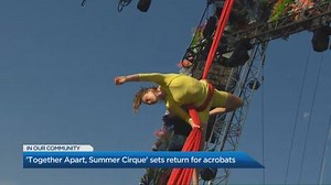 What to expect from performers at the ‘Together Apart, Summer Cirque’ live show