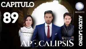 CAPITULO 089 - APOCALIPSIS HD #RecordTv #univervideo #seriella | Serie Apocalipsis 2017 / Version Completa