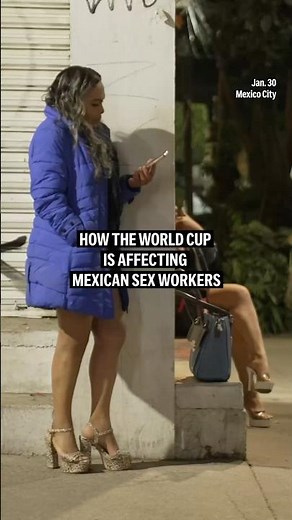 How the World Cup is affecting Mexican sex workers