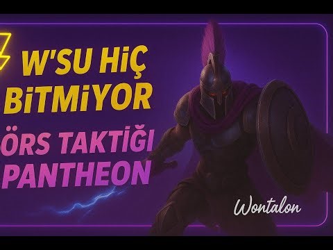⚡ W’su Hiç Bitmiyor! | Örs Taktiği Pantheon!