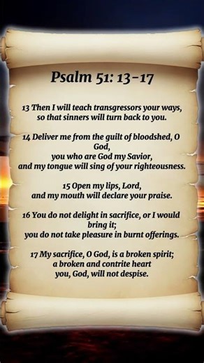 Psalm 51:13-17 – A Broken and Contrite Heart