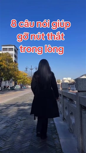 8 câu nói giúp tháo gỡ nút thắt trong lòng #kiendinh #kinhnghiemsong #chiasekinhnghiem #xuhuong @Giang Vy Đặng